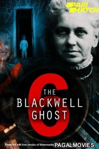 The Blackwell Ghost 6 (2022) Hollywood Hindi Dubbed Full Movie