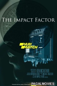 The Impact Factor (2022) Hollywood Hindi Dubbed Full Movie