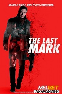 The Last Mark (2022) Hollywood Hindi Dubbed Full Movie