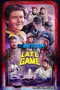 The Late Game (2024) Hollywood Hindi Dubbed Full Movie