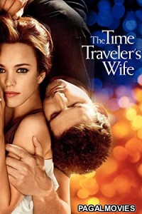 The Time Travelers Wife (2009) Hot UnRated English Movie