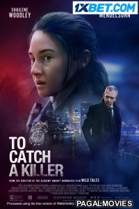 To Catch A Killer (2023) Hindi Dubbed Full Movie