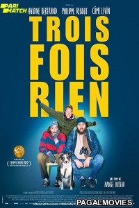 Trois fois rien (2022) Hollywood Hindi Dubbed Full Movie