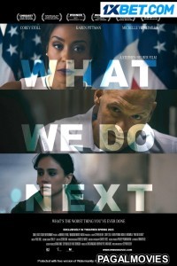 What We Do Next (2022) Hollywood Hindi Dubbed Full Movie